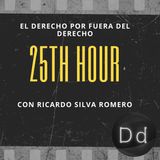 Ep. 5 25th Hour (2002) con Ricardo Silva Romero