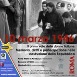 10 marzo 1946 Il primo voto delle donne italiane. Memoria, diritti e partecipazione nella costruzione della Repubblica.