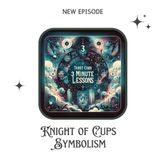 Knight of Cups Deep Symbolism: Romance, Idealism & Emotional Pursuits