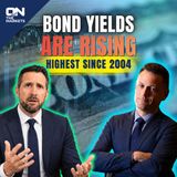 Why Are Bond Yields Rising to the Highest Level Since 2004