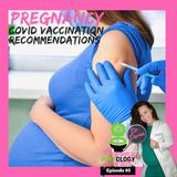 Pregnancy COVID vaccination recommendations