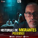 Historias de exorcismos y posesiones | Ep.129