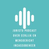 Juristu podcast over eerlijk en mensgericht incassobeheer