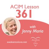This holy instant would I give to You. Be You in charge. For I would follow You, certain that Your direction gives me peace, ACIM Lesson 361