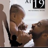 “Fatherhood At 19” Conversations w/ C. Dom Witters (continued)