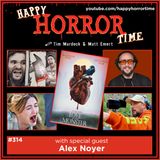 Ep 314: Interview w/Alex Noyer, Director & Co-Writer of “Love Is the Monster”