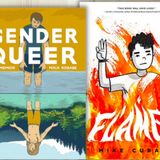 DOUBLE EPISODE! Gender Queer by Maia Kobabe + Flamer by Mike Curato