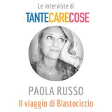 Paola Russo, Il viaggio di Blastociccio