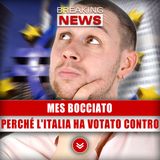 Mes Bocciato: Cos'è E Perché L'Italia Ha Votato Contro! 