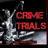 Crime Trials Podcast Trailer