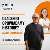 Dlaczego opowiadamy historie? Agata Romaniuk I Tu Mikołaj Grynberg I Muzeum POLIN