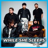 While She Sleeps Gives Us 'Self Hell'