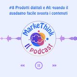 #8 - Prodotti digitali e AI: quando il guadagno facile svuota i contenuti