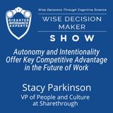 #241: Autonomy & Intentionality Offer Key Competitive Advantage: Stacy Parkinson of Sharethrough