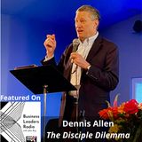 Dennis Allen, Author of "The Disciple Dilemma"