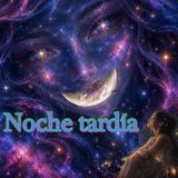 Noche tardía ~ Audiopoesía