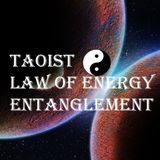 Taoist Law of Energy Entanglement