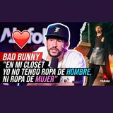 BAD BUNNY: "EN MI CLOSET YO NO TENGO ROPA DE HOMBRE, NI ROPA DE MUJER" (ENTREVISTA HISTORICA)