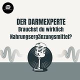 Der Darmexperte - Do You Really Need Supplements?