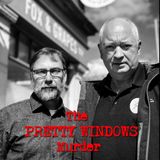 Episode 11 - The Pretty Windows Murder
