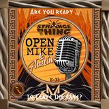 Open Mike & Austin w/ A Strange Thing Podcast