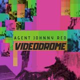 Johnny Agent Red - Videodrome