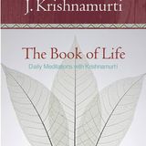 Day 37 - What is the Self - The Book of Life - Krishnamurti - 365 Daily Meditations