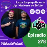 "Episodio 278: Listos los playoffs en la Liga Mexicana de Sóftbol"