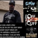 OFF THE CUFF RADIO: THA CHILL(FROM CMW) EPISODE #474