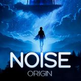 Noise Origin - Chapter Five