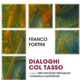Donatello Santarone "Dialoghi col Tasso" Franco Fortini