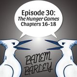 Episode 30: The Hunger Games Chapters 16-18