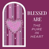 Blessed Are the Pure in Heart | Matthew 5:8 | Rev. Barrett Owen