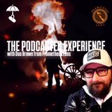 The Podcaster Experience! w/ Doc Brown & Trebles Garcia