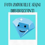 #Toscanella Foto zodiacali e segni imbarazzanti