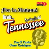 #PorLaMañana | Desde Springfield TN | Miercoles Sep 25