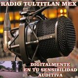 BIENVENIDOS A RADIO TULTITLAN MEX