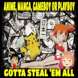 Anime, Manga, Gameboy or Playboy: Gotta Steal 'em All w. Ryder Lee (May 27, 2026)