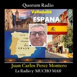 QUORUM RADIO: Juan Carlos Perez Montero -La Radio y Mucho Mas 04-30-25