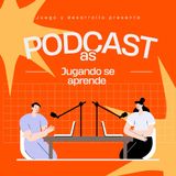 Episodio 2 - Entre juegos y aprendizajes.