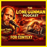 JFK ASSASSINATION - Ep. 385 - For Context...