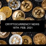 Crypto news 18th FEB. 2021