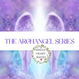 Archangel Raguel: Harmony In Relationships. The Archangel Series