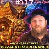 #117. Pizza Gate Conspiracy| Gilgamesh Tomb| Epstein Illuminati| Golem/Artificial Intelligence| Spiritual Warfare w/ Zach Lewis