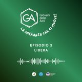 Giovani, diritti, giustizia. La speranza che resiste - Libera - EP3