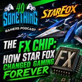 The FX Chip: How Star Fox Changed Gaming Forever.