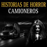 7 RELATOS NUNCA ANTES CONTADOS DE CAMIONEROS QUE TE DEJARAN CON PESADILLAS