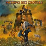 Episode 19: Nothing But Trouble (1991)