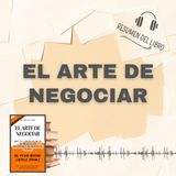 EL ARTE DE NEGOCIAR 📗 Resumen del Libro - Ideas Clave de DR VICTOR A. y CASTILLO JIMENEZ (Baja tu PDF📥)
