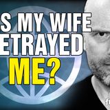 6337 Has My Wife BETRAYED ME? CALL IN SHOW
